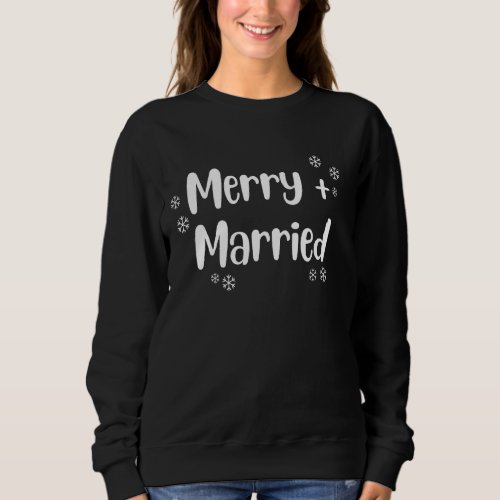 Merry And Married Sweatshirt