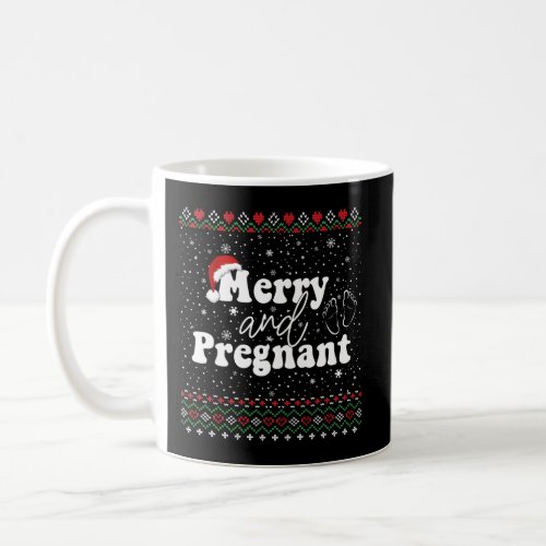 Merry And Pregnant Pregnancy Announcet Ugly Coffee Mug