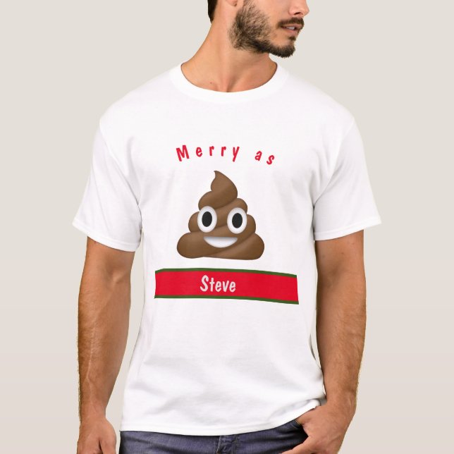 Merry As Poop Holiday with Name T-Shirt (Front)
