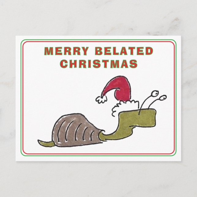 Merry Belated Christmas Snail Late Christmas Holiday Postcard (Front)