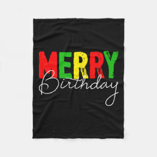 Merry Birthday, Born On Christmas Day  Fleece Blanket