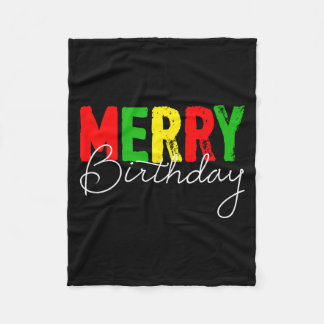 Merry Birthday, Born On Christmas Day  Fleece Blanket