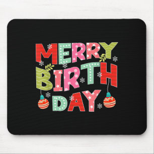 Merry Birthday Merry Christmas Birthday Party Mouse Pad