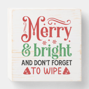 Merry & Bright And Don't Forget To Wipe Wooden Box Sign