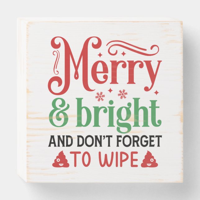 Merry & Bright And Don't Forget To Wipe Wooden Box Sign (Front Horizontal)