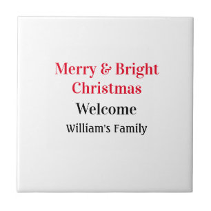 Merry Bright Christmas add family name welcome joy Ceramic Tile
