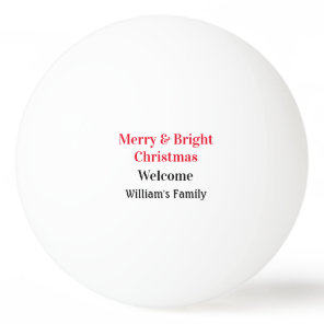 Merry Bright Christmas add family name welcome joy Ping Pong Ball