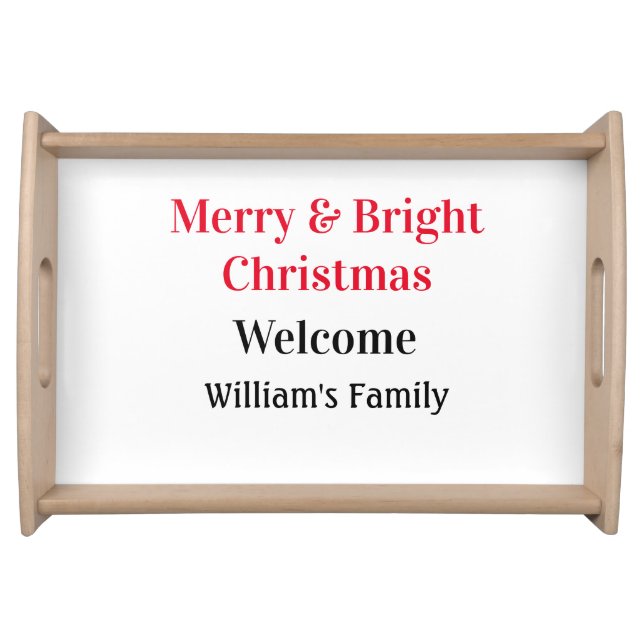 Merry Bright Christmas add family name welcome joy Serving Tray (Front)