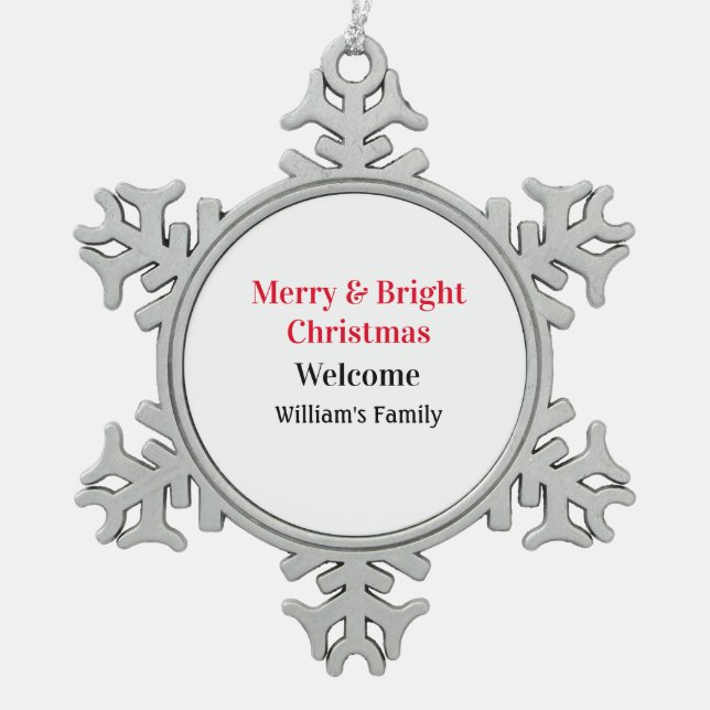 Merry Bright Christmas add family name welcome joy Snowflake Pewter Christmas Ornament (Front)
