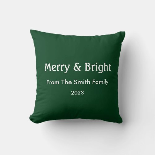 Merry  Bright Christmas Custom Name Hunter Green Throw Pillow