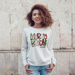 Merry Bright Christmas Life  Sweatshirt<br><div class="desc">Festive Christmas Design</div>