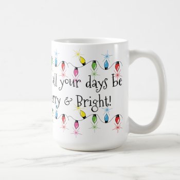 Merry & Bright Christmas Lights Mug by totallypainted at Zazzle
