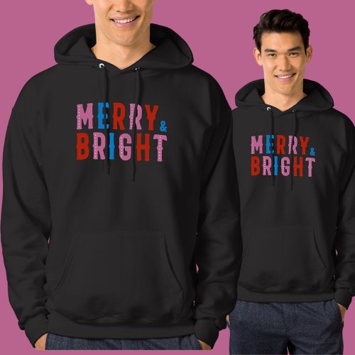  Merry  Bright Merry Christmas      Hoodie