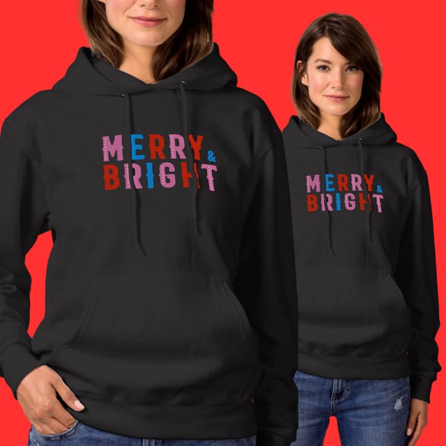  Merry & Bright, Merry Christmas          Hoodie (Creator Uploaded)