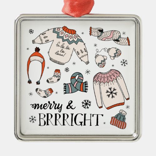 Merry  Brrright Winter Clothing Christmas Metal Ornament