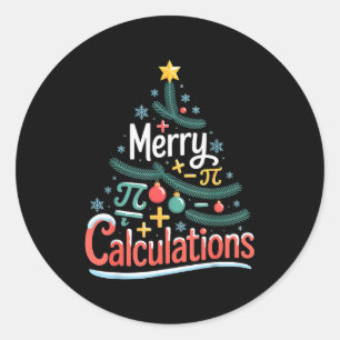 Merry Calculations Funny Math Teacher Christmas Classic Round Sticker