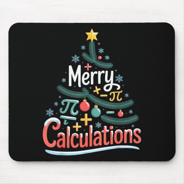 Merry Calculations Funny Math Teacher Christmas  Mouse Pad (Front)