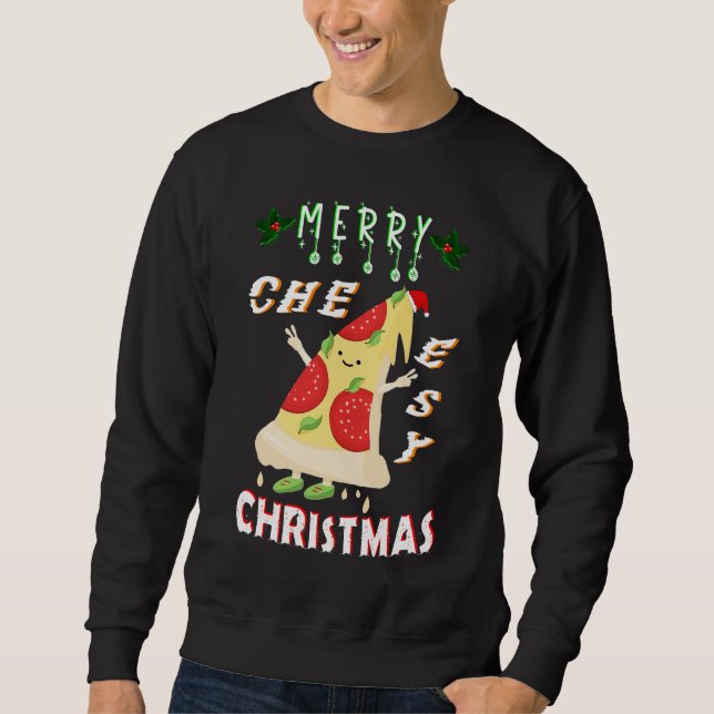 Merry Cheesy Christmas Xmas Santa Pizza Christmas Sweatshirt (Front)
