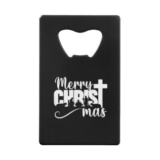 Merry Christ Mas Christian Christmas Jesus Christm Credit Card Bottle Opener