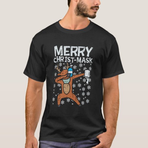 Merry Christ_Mask Reindeer Dab Ugly Xmas Quarantin T_Shirt