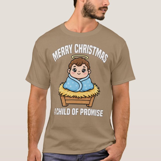 MERRY CHRISTMAS A CHILD OF PROMISE Ba funny T-Shirt (Front)