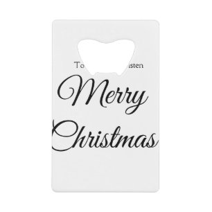 Merry Christmas add name text custom family gift Credit Card Bottle Opener