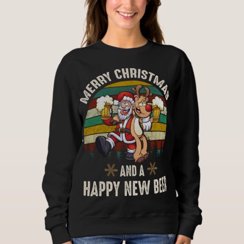 Merry Christmas And A Happy New Beer Ugly Christma Sweatshirt