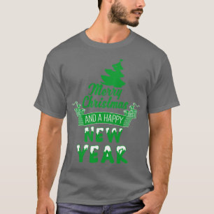 Merry Christmas and a Happy New Year T-Shirt
