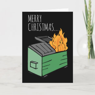 Merry Christmas and Happy New Year Dumpster Fire Card