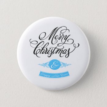 Merry Christmas And Happy New Year Pinback Button by KeyholeDesign at Zazzle