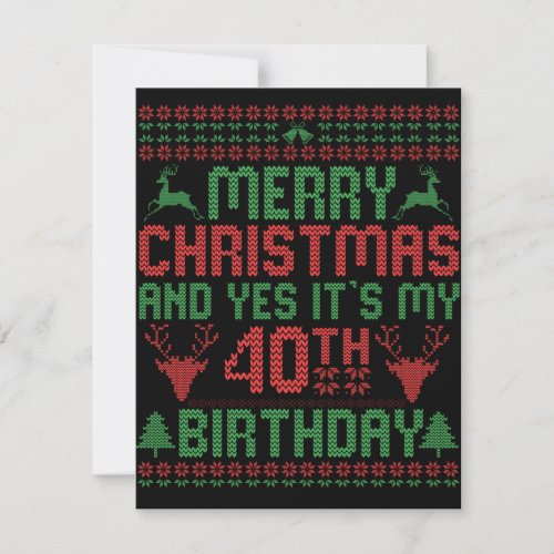 Merry Christmas And Yes Its my 40th Birthday Gift Note Card