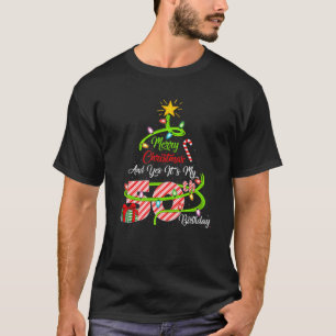 Merry Christmas And Yes It's My 50Th Birthday Chri T-Shirt