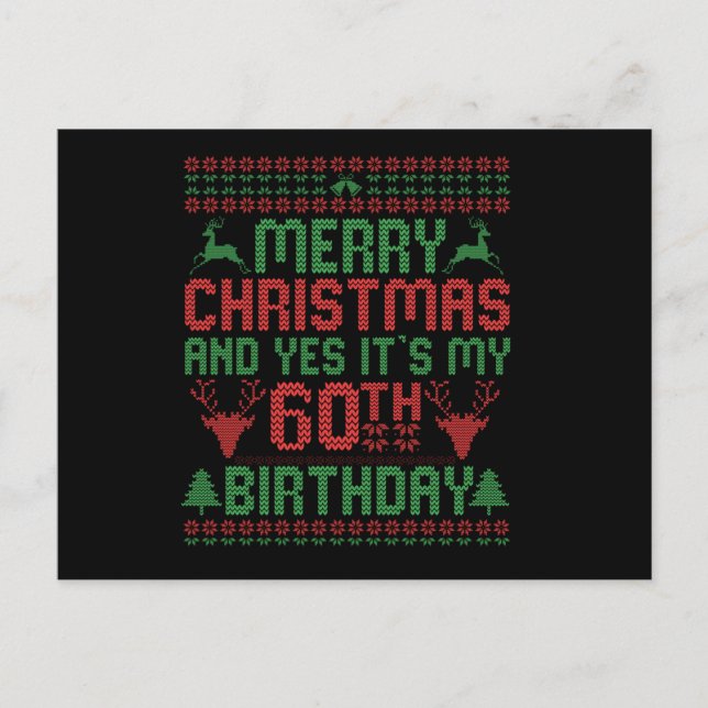 Merry Christmas And Yes It's my 60th Birthday Gift Postcard (Front)