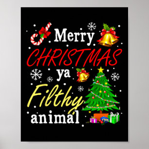 Merry Christmas Animal Filthy Ya Funny Xmas Family Poster