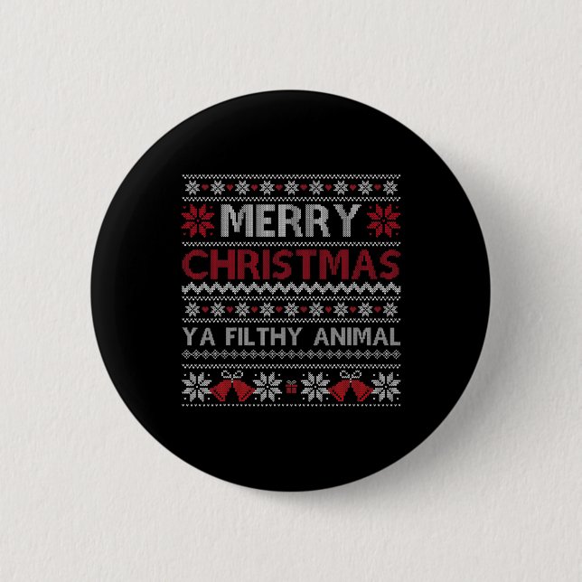 Merry Christmas Animal Filthy Ya Ugly  Style Xmas  Button (Front)