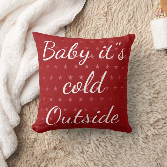 Merry Christmas "Baby it"s Cold Outside" Throw Pillow (Blanket)