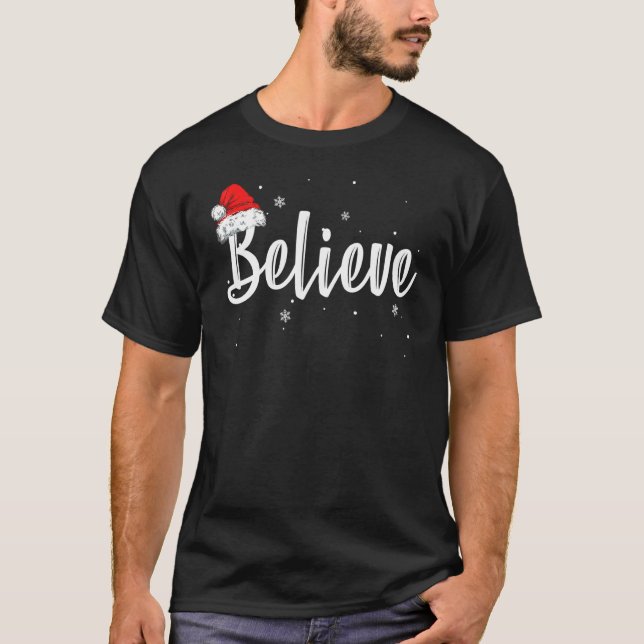 Merry Christmas Believe in Santa Claus 1 T-Shirt (Front)