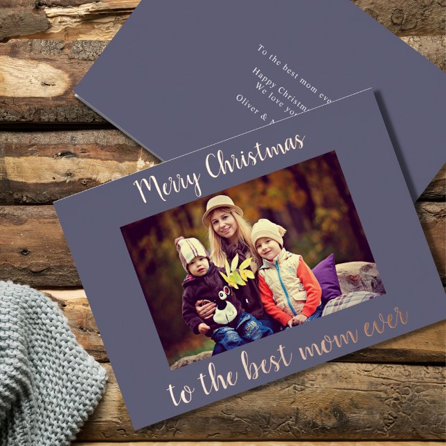Merry Christmas Best Mom Ever Photo Foil Holiday Card (Creator Uploaded)