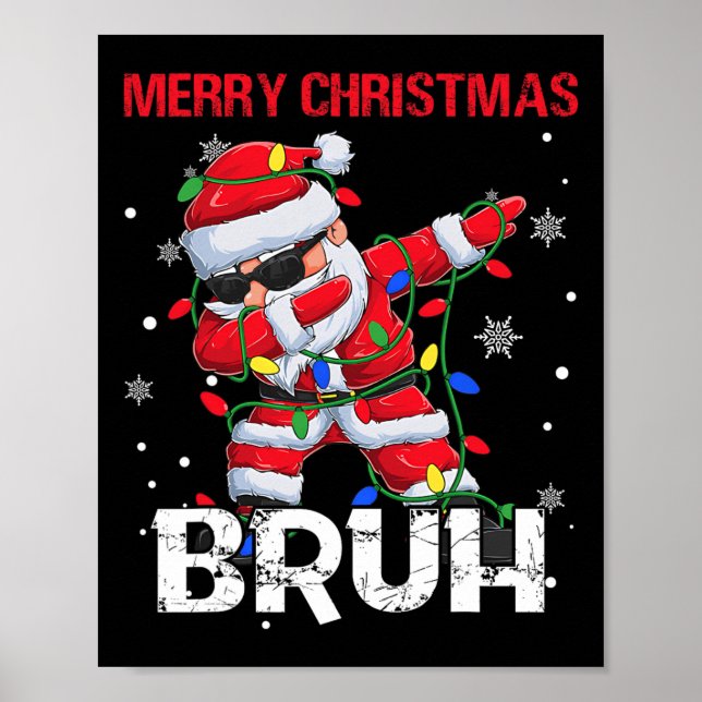 Merry Christmas Bruh Dabbing Santa Boys Kids Xmas  Poster (Front)