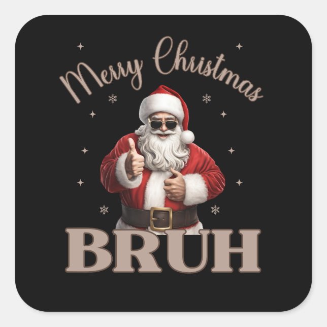 Merry Christmas BRUH Funny design Square Sticker (Front)