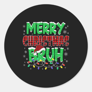Merry Christmas Bruh Funny Holiday Family Group Ma Classic Round Sticker