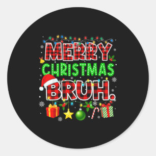 Merry Christmas Bruh Funny Red Plaid Teens Boys Ki Classic Round Sticker