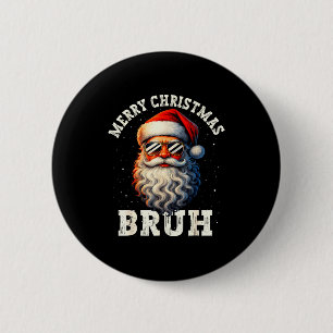 Merry Christmas Bruh Funny Santa Claus Retro Men W Button