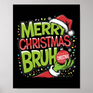 Merry Christmas Bruh Green Hand Santa Hat Xmas Fam Poster