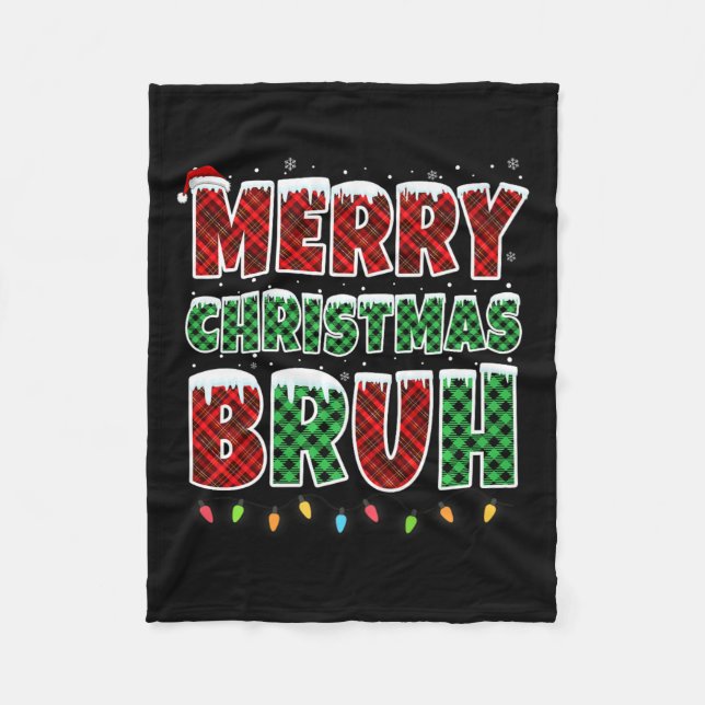 Merry Christmas Bruh Red Green Plaid Xmas Lights F Fleece Blanket (Front)