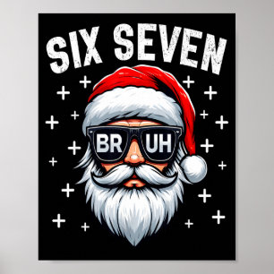 Merry Christmas Bruh Santa Face 67 Meme Funny Sayi Poster