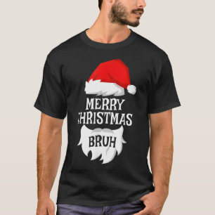 Merry Christmas Bruh Santa Xmas Family Matching Co T-Shirt