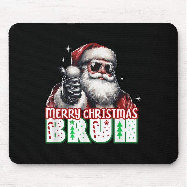 Merry Christmas Bruh Thumbs Up Chill Santa Claus F Mouse Pad (Front)