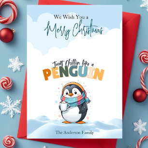 Merry Christmas Cartoonish Chillin Like a Penguin Holiday Card