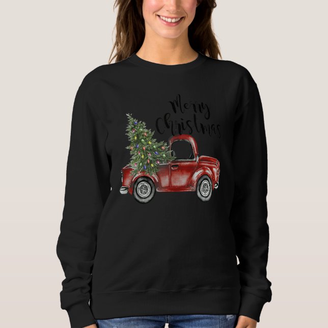 Merry Christmas  Christmas Tree On The Truck 1 Sweatshirt (Front)